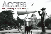 Aggies:  The True Story of Texas A&M